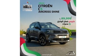 Citroen C5 Aircross Shine 1.6T , 2024 GCC , 0Km , With 5 Years or 100K Km Warranty @Official Dealer