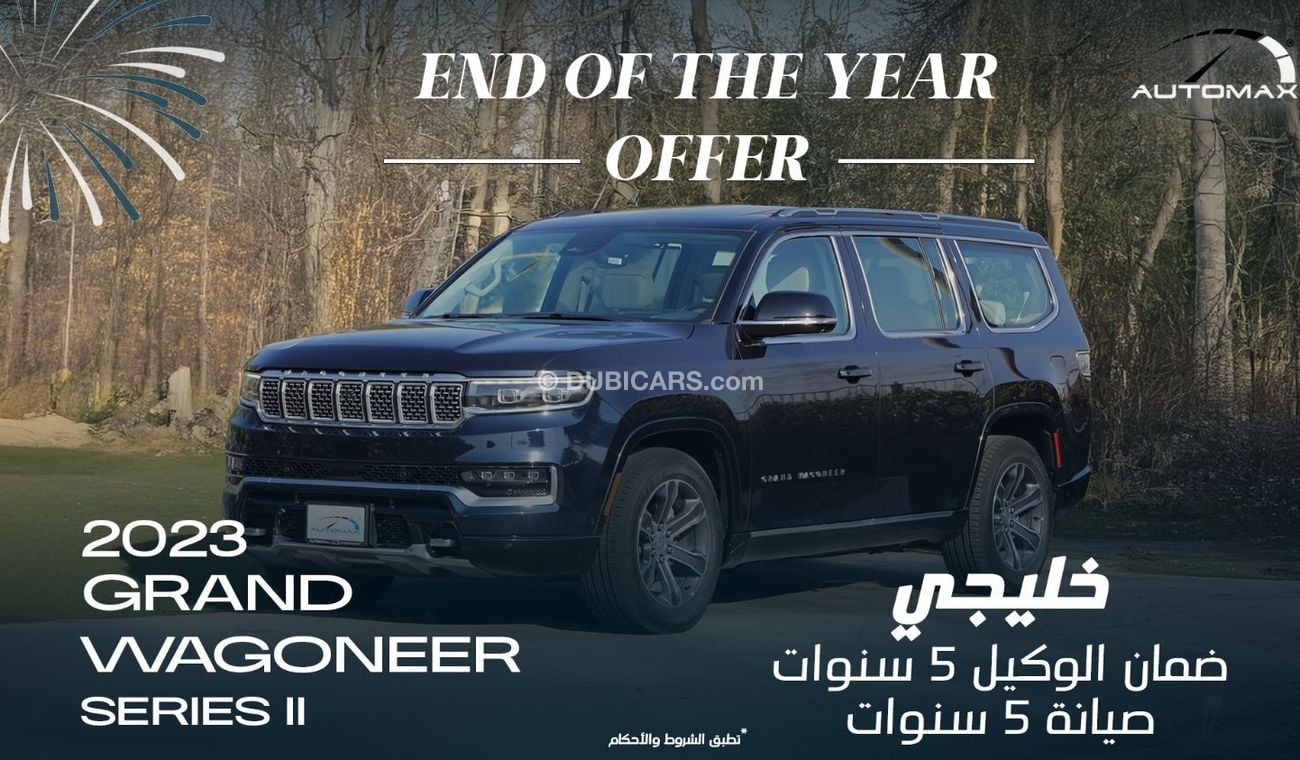 جيب جراند واجونير Series II I6 3.0L TT 4X4 , 2023 GCC , 0Km ,With 5 Years Warranty & 5 Years Service @ Official Dealer