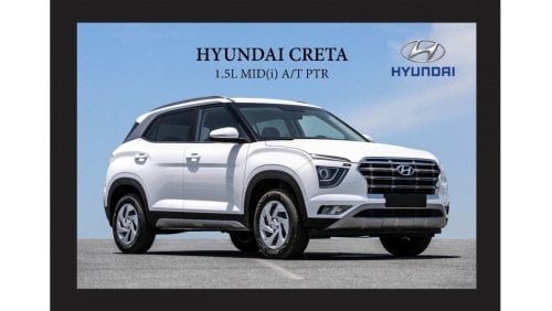 هيونداي كريتا HYUNDAI CRETA 1.5L MID(i) A/T PTR [EXPORT ONLY] 2023 Model Year