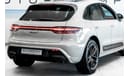 بورش ماكان Base 2.0T 2024 Porsche Macan T, 2026 Porsche Warranty, Full Service History, Low KMs, GCC