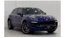 بورش ماكان 2024 Porsche Macan GTS, Nov 2028 Porsche Warranty, Full Service History, GCC