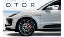 Porsche Macan S 2.9L (375 HP) 2023 Porsche Macan S, 2025 Porsche Warranty, Full Service History, Low KMs, GCC