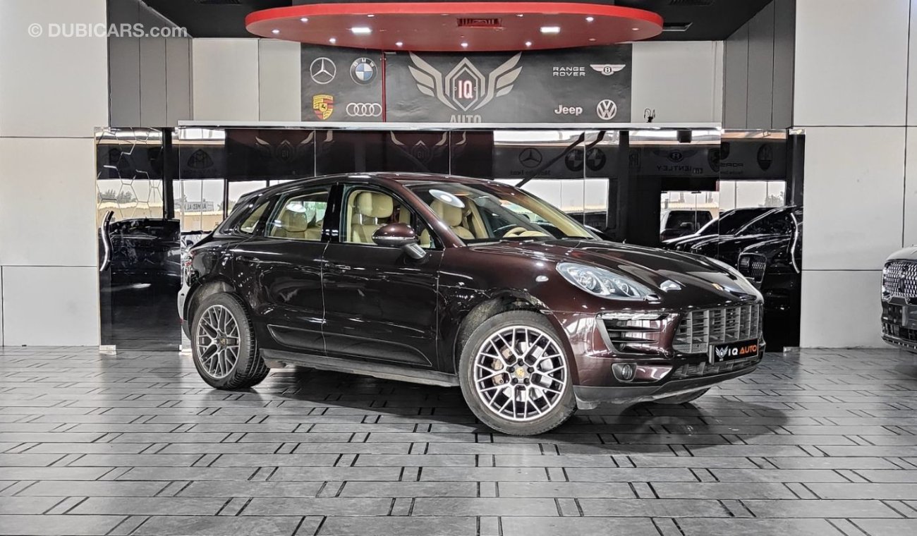 Porsche Macan S AED 3,300 P.M | 2015 PORSCHE MACAN S | GCC | 3L 335 HP V6 | FULL PANORAMIC VIEW