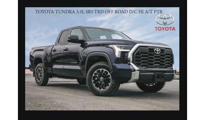 تويوتا تاندرا TOYOTA TUNDRA 3.5L SR5 TRD OFF ROAD D/C HI A/T PTR Export Price