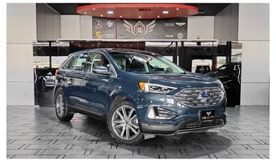 فورد إدج AED 1,500 P.M | 2019 FORD EDGE TITANIUM | UNDER AGENCY WARRANTY | GCC | PANORAMIC ROOF | FSH