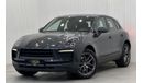 Porsche Macan Std 2.0L (260 HP) 2022 Porsche Macan, November 2025 Porsche Warranty, Full Porsche Service History, 