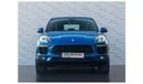 Porsche Macan AED 2,437 PM • MACAN 2.0 TURBOCHARGED • OFFICIAL PORSCHE WARRANTY UNTIL 2026 OR UNLIMITED KMS