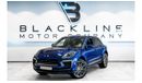 بورش ماكان 2024 Porsche Macan, 2026 Porsche Warranty, Sports Exhaust, Low KMs, GCC