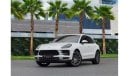 Porsche Macan IMMACULATE CONDITION |  | 3,721 P.M  | 0% Downpayment | Immaculate Condition!